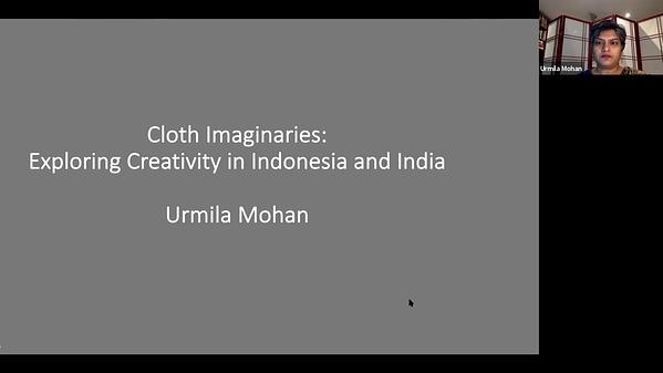 Cloth Imaginaries: Exploring Creativity in Indonesia and India