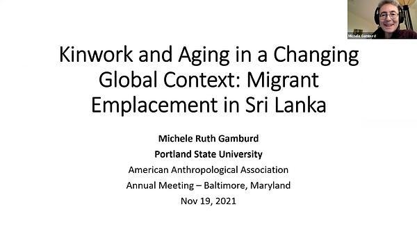 Kinwork and Aging in a Changing Global Context: Migrant Emplacement in Sri Lanka