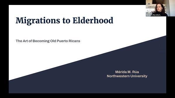 Migrations to Elderhood: The Art of Becoming and Being Old Puerto Ricans