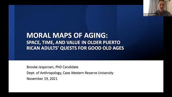 Moral Maps of Aging: Space, Time, and Value in Older Puerto Rican Adults' Quests for Good Old Ages