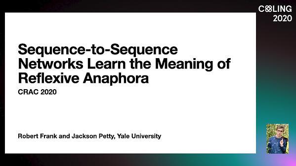 Sequence-to-Sequence Networks Learn the Meaning of Reflexive Anaphora