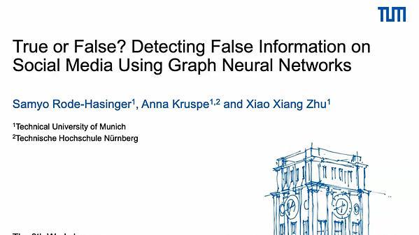 True or False? Detecting False Information on Social Media Using Graph Neural Networks