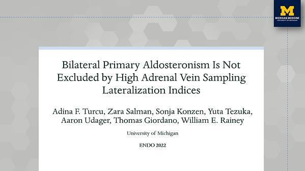 Bilateral Primary Aldosteronism Is Not Excluded by High Adrenal Vein Sampling Lateralization Indices