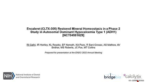 Encaleret (CLTX-305) Restored Mineral Homeostasis in a Phase 2 Study in Autosomal Dominant Hypocalcemia Type 1 (ADH1)