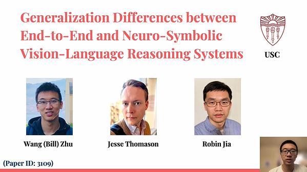 Generalization Differences between End-to-End and Neuro-Symbolic Vision-Language Reasoning Systems
