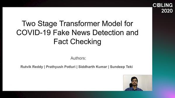 Two Stage Transformer Model for COVID-19 Fake News Detection and Fact Checking