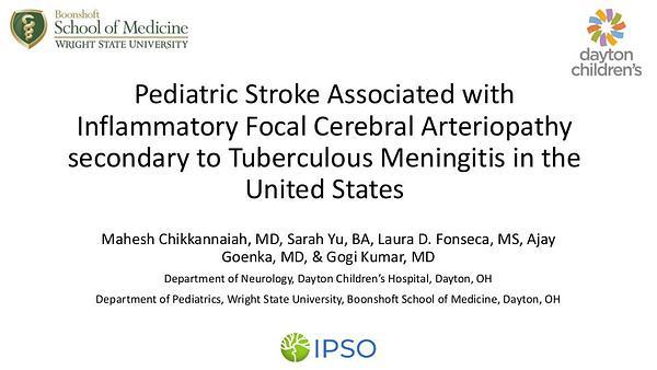 Pediatric stroke associated with inflammatory focal cerebral arteriopathy secondary to tuberculous meningitis in the United States