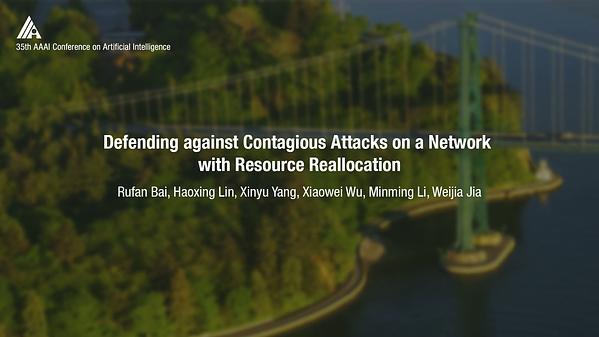 Defending against Contagious Attacks on a Network with Resource Reallocation