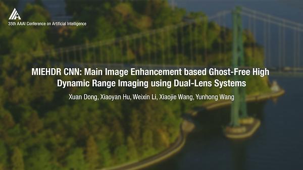 MIEHDR CNN: Main Image Enhancement Based Ghost-Free High Dynamic Range Imaging Using Dual-Lens Systems