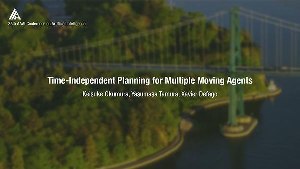 Time-Independent Planning for Multiple Moving Agents
