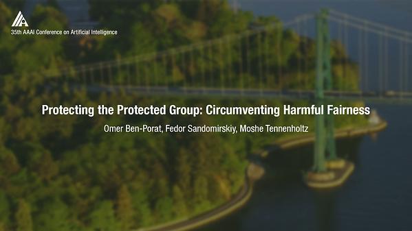 Protecting the Protected Group: Circumventing Harmful Fairness