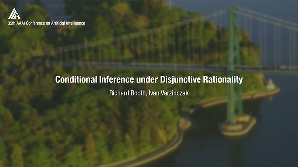 Conditional Inference under Disjunctive Rationality