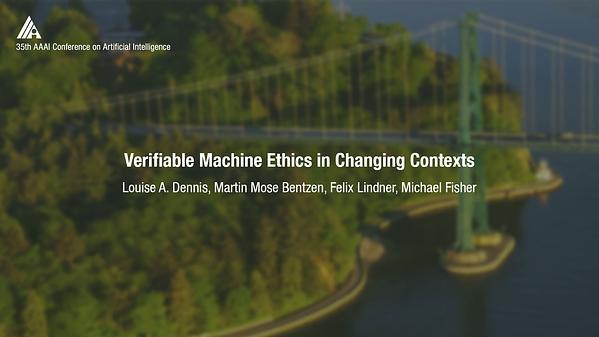 Verifiable Machine Ethics in Changing Contexts