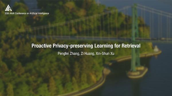 Proactive Privacy-Preserving Learning for Retrieval
