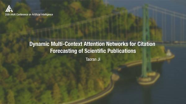Dynamic Multi-Context Attention Networks for Citation Forecasting of Scientific Publications