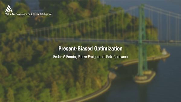 Present-Biased Optimization