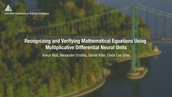 Recognizing and Verifying Mathematical Equations Using Multiplicative Differential Neural Units