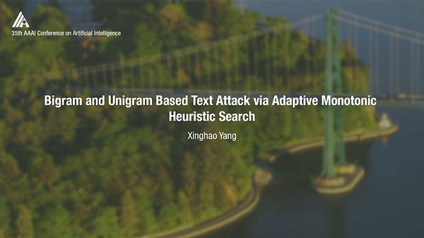 Bigram and Unigram Based Text Attack via Adaptive Monotonic Heuristic Search