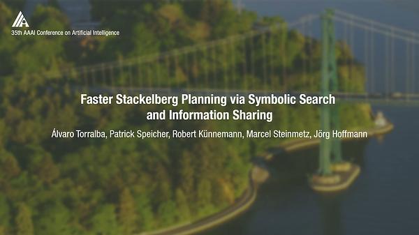 Faster Stackelberg Planning via Symbolic Search and Information Sharing
