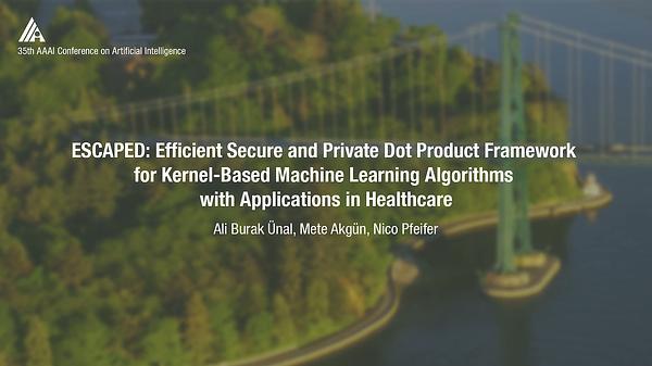 ESCAPED: Efficient Secure and Private Dot Product Framework for Kernel-Based Machine Learning Algorithms with Applications in Healthcare