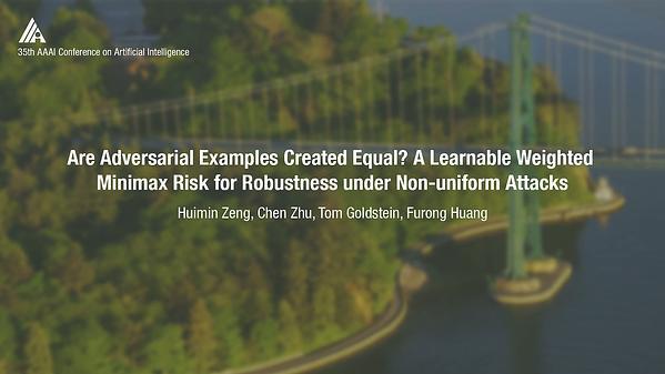 Are Adversarial Examples Created Equal? A Learnable Weighted Minimax Risk for Robustness under Non-Uniform Attacks