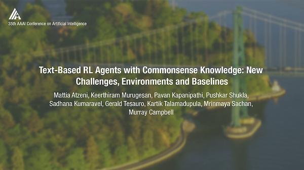 Text-Based RL Agents with Commonsense Knowledge: New Challenges, Environments and Baselines