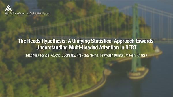 The Heads Hypothesis: A Unifying Statistical Approach towards Understanding Multi-Headed Attention in BERT