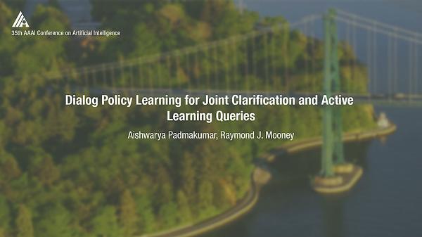 Dialog Policy Learning for Joint Clarification and Active Learning Queries