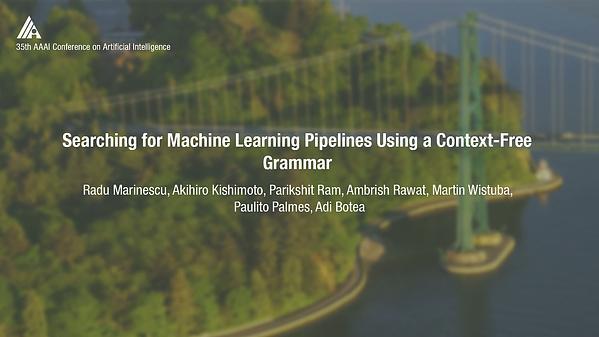Searching for Machine Learning Pipelines Using a Context-Free Grammar