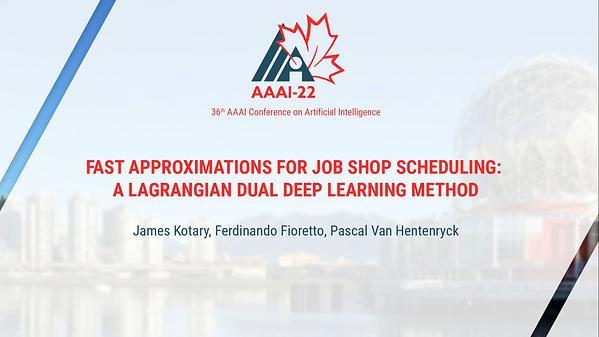 Fast Approximations for Job Shop Scheduling: A Lagrangian Dual Deep Learning Method
