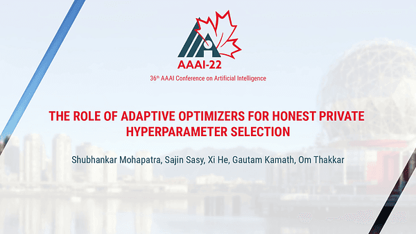 The Role of Adaptive Optimizers for Honest Private Hyperparameter Selection