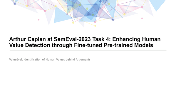 Arthur Caplan at SemEval-2023 Task 4: Enhancing Human Value Detection through Fine-tuned Pre-trained Models