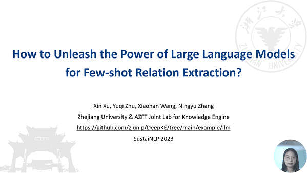 How to Unleash the Power of Large Language Models for Few-shot Relation Extraction?
Xin Xu, Yuqi Zhu, Xiaohan Wang and Ningyu Zhang (xxucs@zju.edu.cn)
Status: Accept