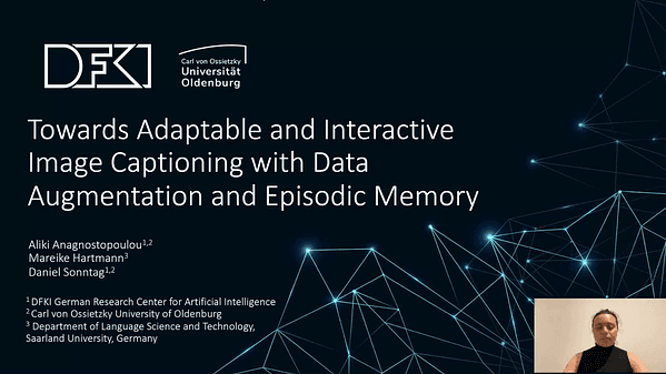 Towards Adaptable and Interactive Image Captioning with Data Augmentation and Episodic Memory
Aliki Anagnostopoulou, Mareike Hartmann and Daniel Sonntag (aliki.anagnostopoulou@dfki.de)
Status: Accept