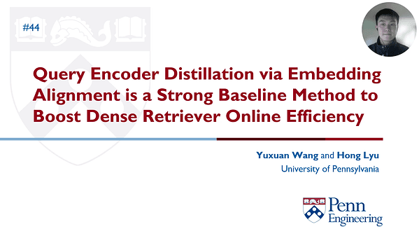 Query Embedding Alignment: a Trivially Simple Recipe to Boost Dense Passage Retrieval Efficiency
Yuxuan Wang and Lyu Hong (wangy49@seas.upenn.edu)
Status: Accept