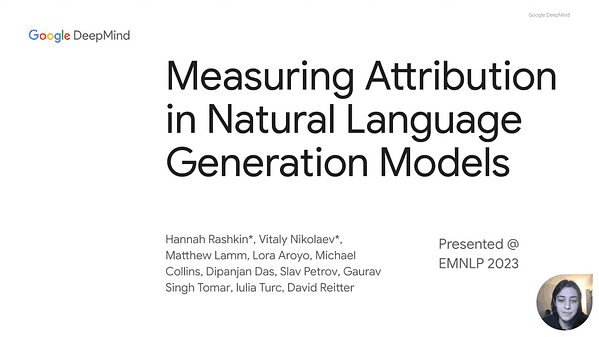 Measuring Attribution in Natural Language Generation Models | VIDEO