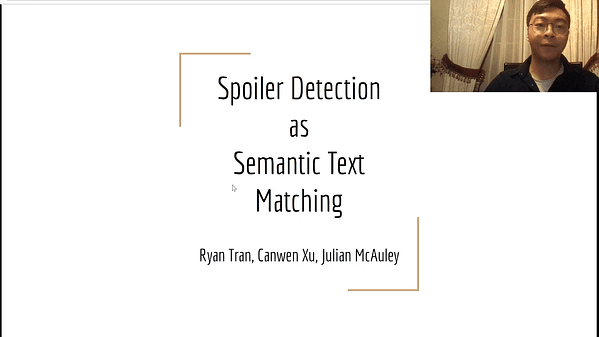 Spoiler Detection as Semantic Text Matching | VIDEO