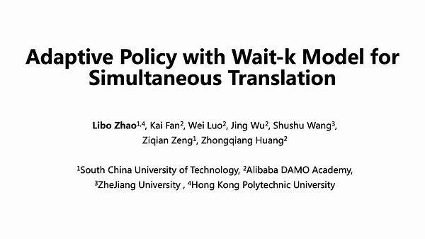 Adaptive Policy with Wait-k Model for Simultaneous Translation | VIDEO