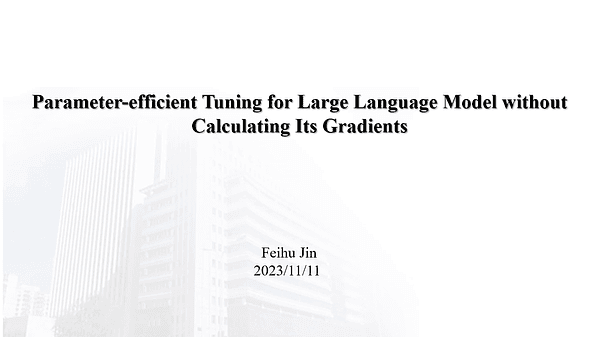 Parameter-efficient Tuning for Large Language Model without Calculating Its Gradients | VIDEO