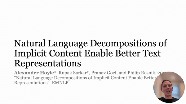 Natural Language Decompositions of Implicit Content Enable Better Text Representations | VIDEO