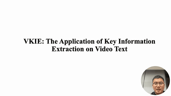 VKIE: The Application of Key Information Extraction on Video Text