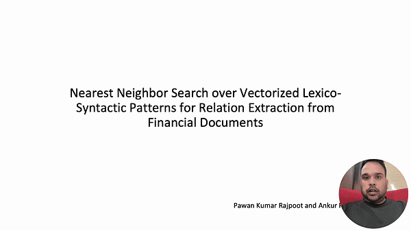 Nearest Neighbor Search over Vectorized Lexico-Syntactic Patterns for Relation Extraction from Financial Documents | VIDEO