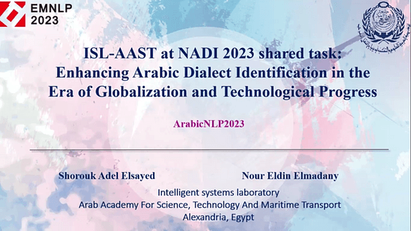 ISL-AAST at NADI 2023 shared task: Enhancing Arabic Dialect Identification in the Era of Globalization and Technological Progress | VIDEO