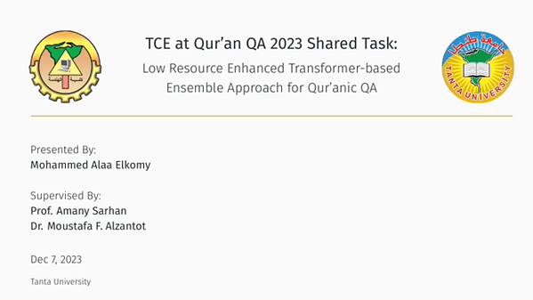 TCE at Qur'an QA 2023 Shared Task: Low Resource Enhanced Transformer-based Ensemble Approach for Qur'anic QA | VIDEO