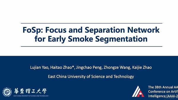 FoSp: Focus and Separation Network for Early Smoke Segmentation