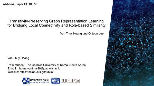 Transitivity-Preserving Graph Representation Learning for Bridging Local Connectivity and Role-Based Similarity