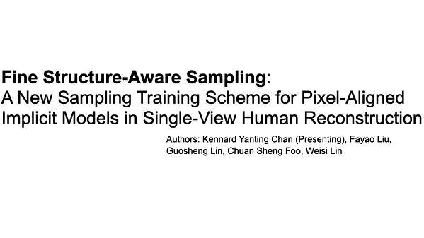 Fine Structure-Aware Sampling: A New Sampling Training Scheme for Pixel-Aligned Implicit Models in Single-View Human Reconstruction | VIDEO