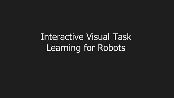Interactive Visual Task Learning for Robots