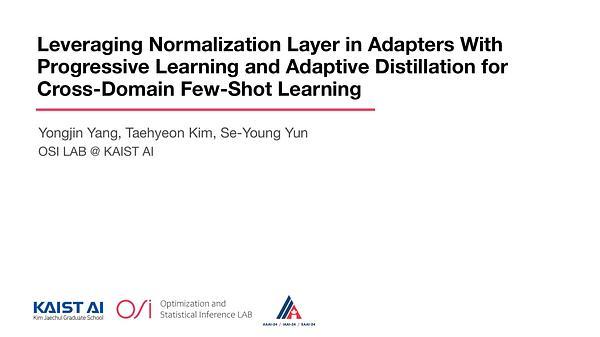 Leveraging Normalization Layer in Adapters with Progressive Learning and Adaptive Distillation for Cross-Domain Few-Shot Learning