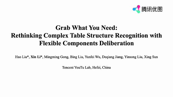 Grab What You Need: Rethinking Complex Table Structure Recognition with Flexible Components Deliberation | VIDEO